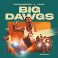 Wall Poster / Big Dawgs / Discokerala