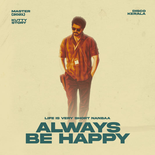 Wall Poster /  Always Be Happy / Discokerala